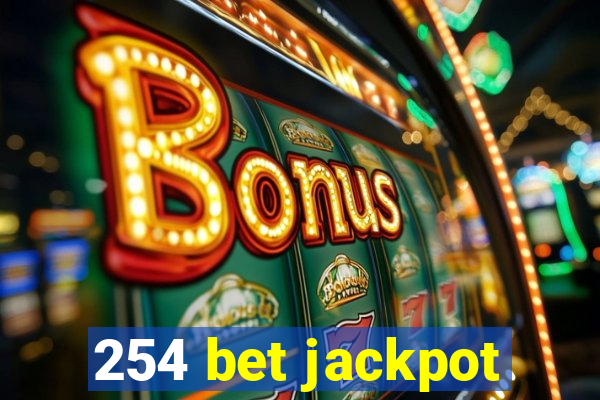 254 bet jackpot